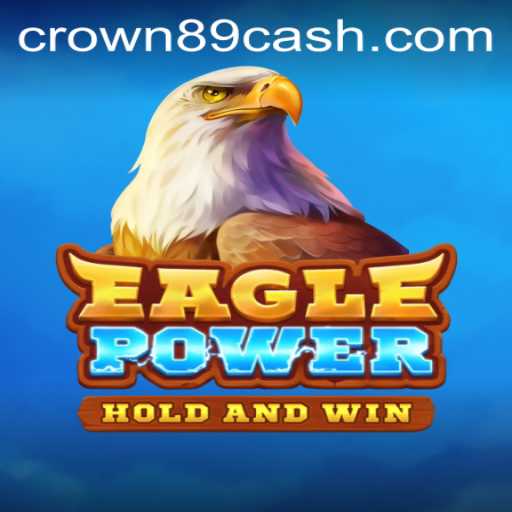 Exploring EaglePower: The New Sensation at Crown89 Casino